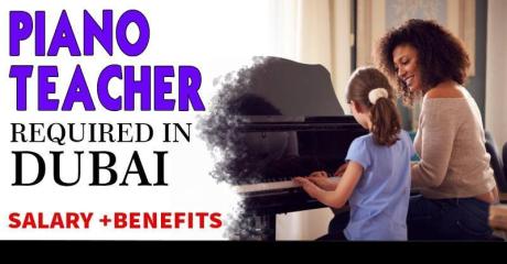 Piano Teacher Required in Dubai