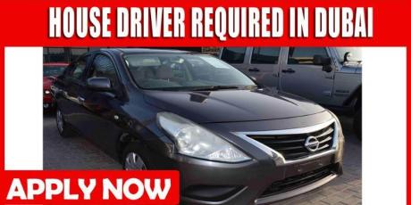 HOUSE DRIVER REQUIRE IN DUBAI