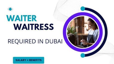 Waiter / Waitress Required in Dubai