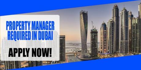 PROPERTY MANAGER REQUIRED IN DUBAI
