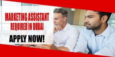 MARKETING ASSISTANT REQUIRED IN DUBAI