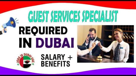Guest Services Specialist Required in Dubai -
