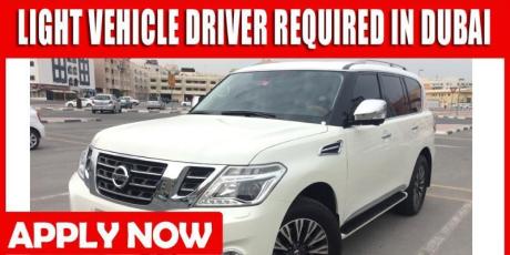 LIGHT VEHICLE DRIVER REQUIRED IN DUBAI