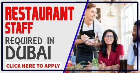 RESTAURANT STAFF REQUIRED IN DUBAI