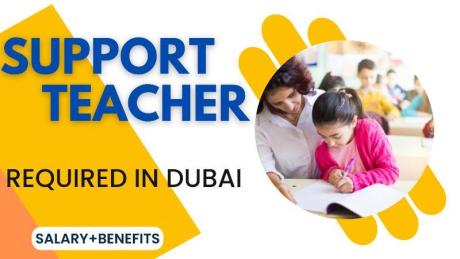 Support Teacher Required in Dubai UAE