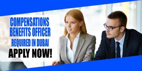 COMPENSATIONS BENEFITS OFFICER REQUIRED IN DUBAI