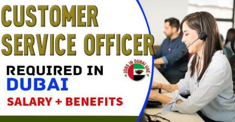 Customer Service Officer Required in Dubai