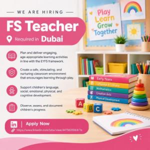 FS Teacher Required in Dubai