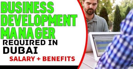 Business Development Manager Required in Dubai