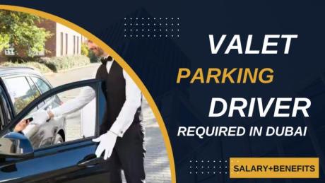 Valet Parking Driver Required in Dubai -