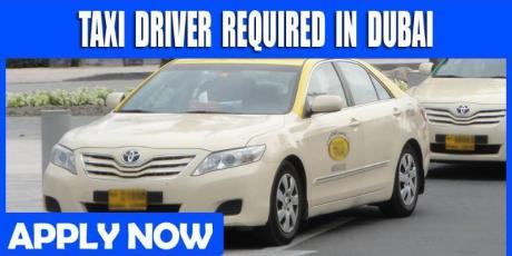 TAXI DRIVER REQUIRED IN DUBAI
