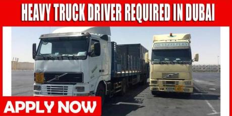 HEAVY TRUCK DRIVER REQUIRED IN DUBAI
