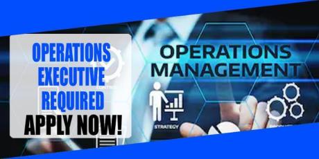 OPERATIONS EXECUTIVE REQUIRED IN DUBAI