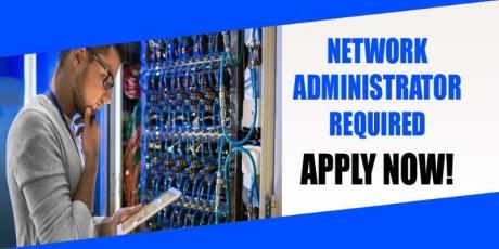 NETWORK ADMINISTRATOR REQUIRED IN DUBAI