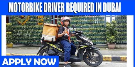 MOTORBIKE DRIVER REQUIRED IN DUBAI
