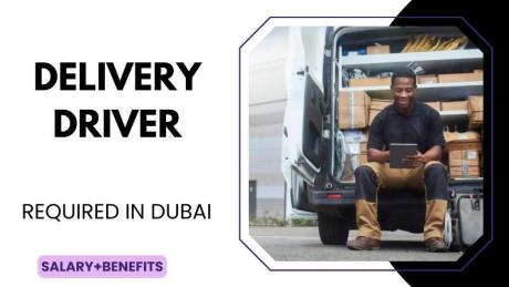 Delivery Driver Required in Dubai