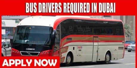 BUS DRIVERS REQUIRED IN DUBAI