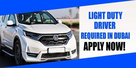 LIGHT DUTY DRIVER REQUIRED IN DUBAI