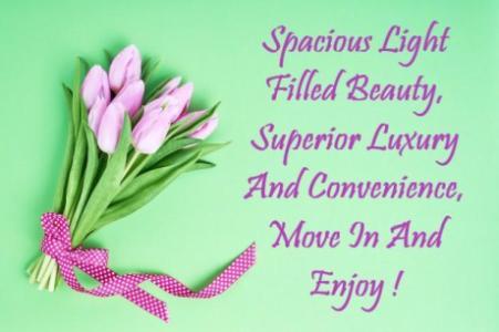 Spacious Light Filled Beauty, Superior Luxury And Convenience, Move In And Enjoy !