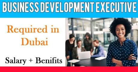 Business Development Executive Required in Dubai