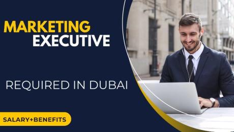 Marketing Executive Required in Dubai