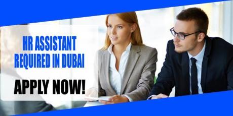 HR ASSISTANT REQUIRED IN DUBAI