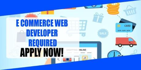E COMMERCE WEB DEVELOPER REQUIRED IN DUBAI