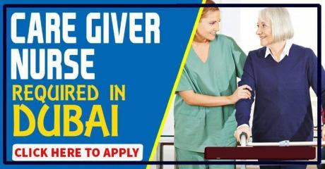 CARE GIVER NURSE REQUIRED IN DUBAI