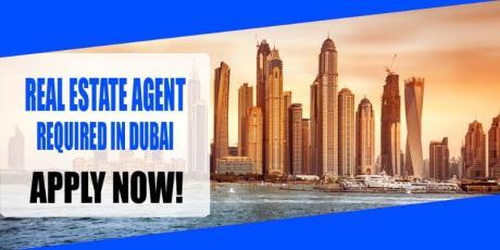 REAL ESTATE AGENT REQUIRED IN DUBAI