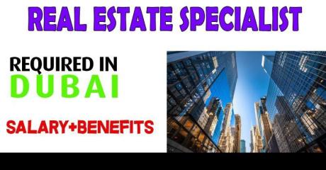 Real Estate Specialist Required in Dubai