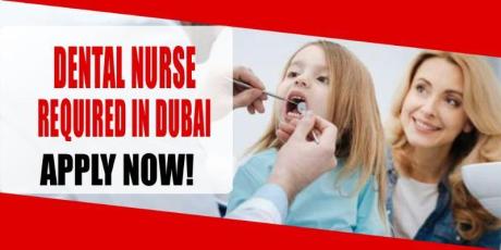DENTAL NURSE REQUIRED IN DUBAI