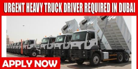 URGENT HEAVY TRUCK DRIVER REQUIRED IN DUBAI