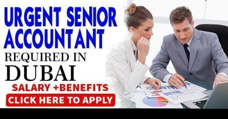 URGENT SENIOR ACCOUNTANT REQUIRED IN DUBAI