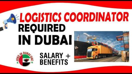 LOGISTICS COORDINATOR REQUIRED IN DUBAI