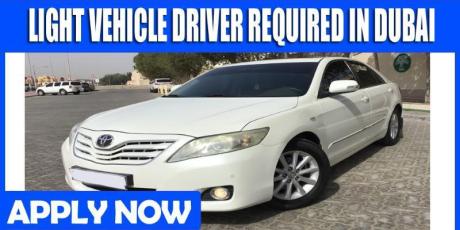 LIGHT VEHICLE DRIVER REQUIRED IN DUBAI