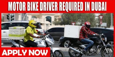MOTOR BIKE DRIVER REQUIRED IN DUBAI