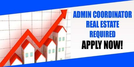 ADMIN COORDINATOR REAL ESTATE REQUIRED IN DUBAI