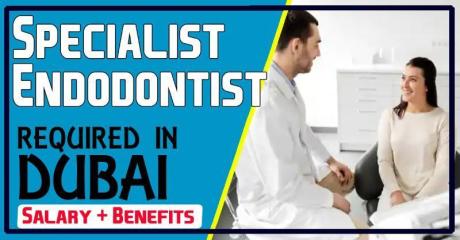 Specialist Endodontist Required in Dubai