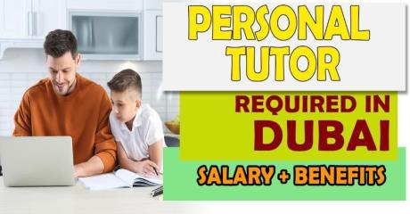 Personal Tutor Required in Dubai