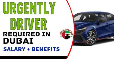 Urgently Driver Required in Dubai