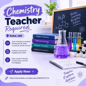 Chemistry Teacher Required in Dubai
