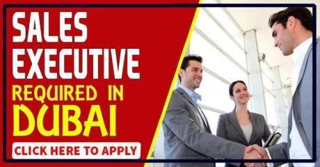 SALES EXECUTIVE REQUIRED IN DUBAI