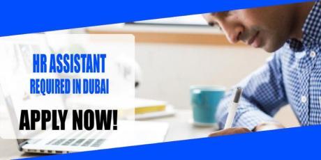 HR ASSISTANT REQUIRED IN DUBAI