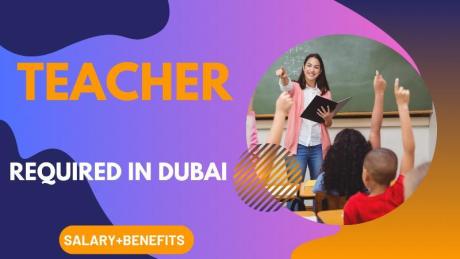 Teacher Required in Dubai