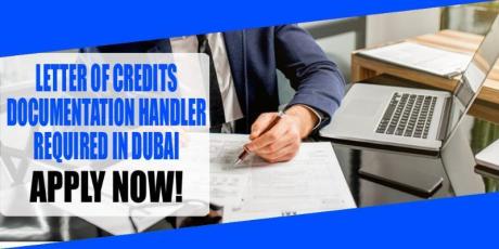 LETTER OF CREDITS-DOCUMENTATION HANDLER REQUIRED IN DUBAI