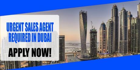 URGENT SALES AGENT REQUIRED IN DUBAI