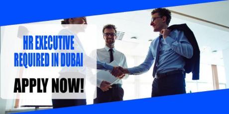 HR EXECUTIVE REQUIRED IN DUBAI