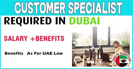 Customer Specialist Required in Dubai