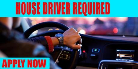 HOUSE DRIVER REQUIRED