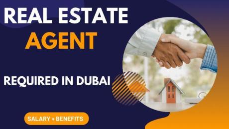 Real Estate Agent Required in Dubai